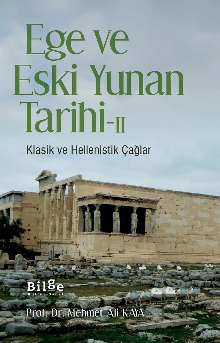 Ege ve Eski Yunan Tarihi 2 Klasik ve Hellenistik Çağlar