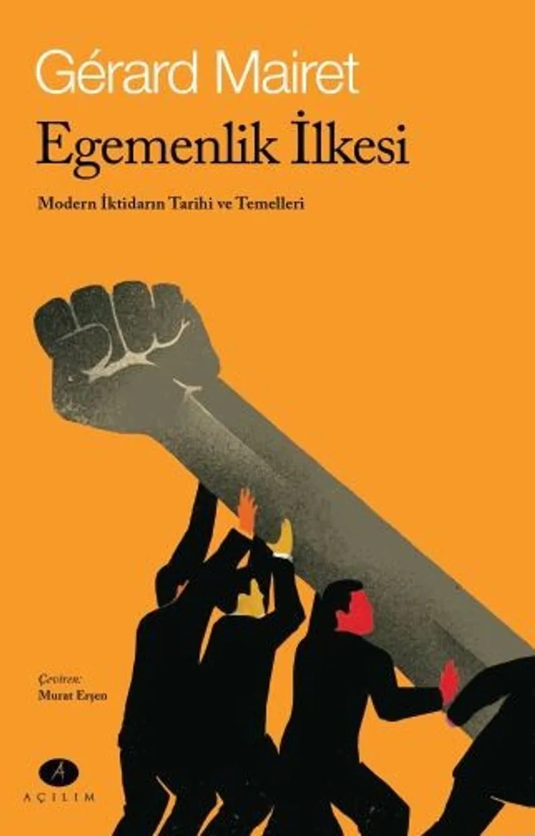 Egemenlik İlkesi Modern İktidarın Tarihi ve Temelleri