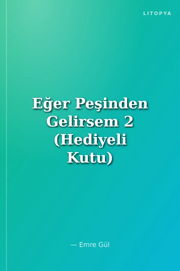 Eğer Peşinden Gelirsem 2 (Hediyeli Kutu)