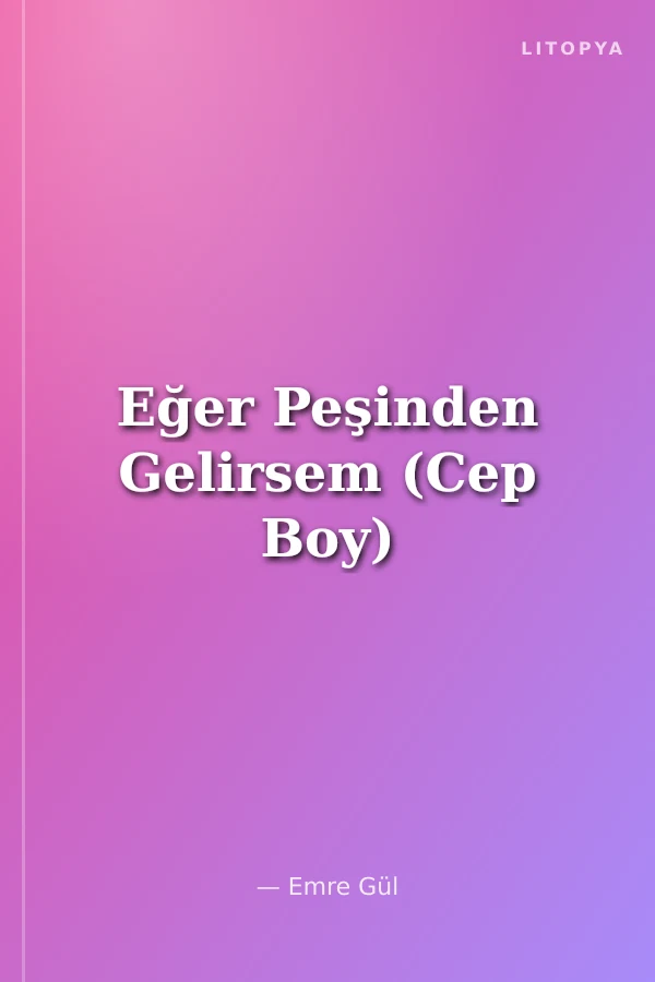 Eğer Peşinden Gelirsem (Cep Boy)