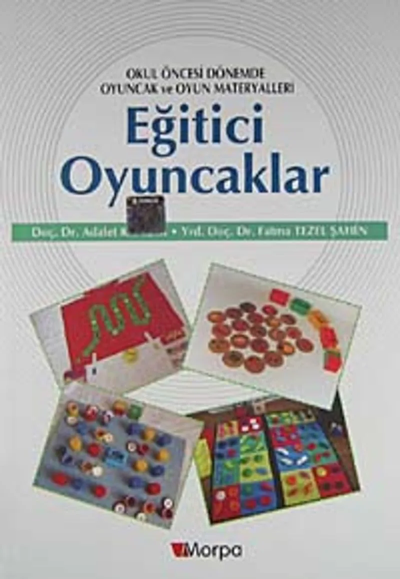 Eğitici Oyuncaklar Okul Öncesi Dönemde Oyuncak ve Oyun Materyalleri