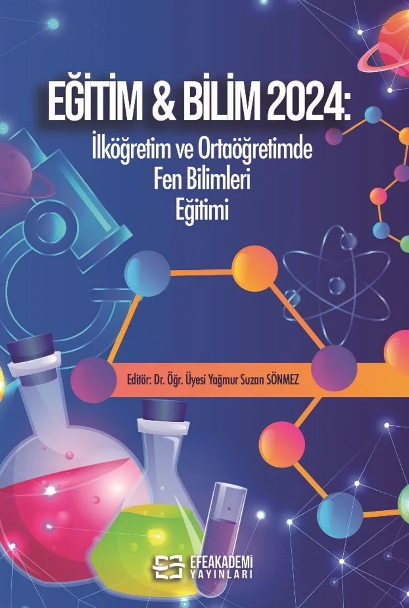 Eğitim - Bilim 2024: İlköğretim ve Ortaöğretimde Fen Bilimleri Eğitimi