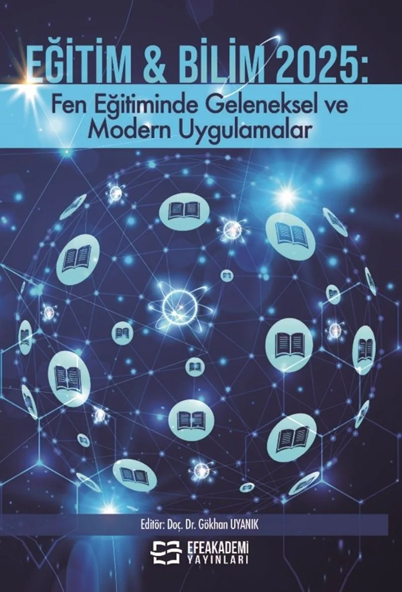 Eğitim - Bilim 2025: Fen Eğitiminde Geleneksel ve Modern Uygulamalar