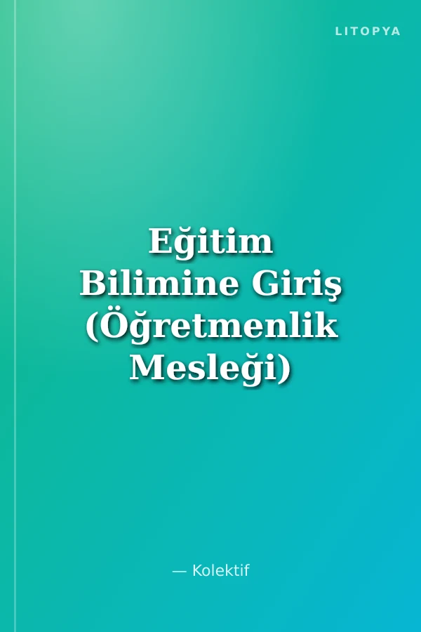 Eğitim Bilimine Giriş (Öğretmenlik Mesleği)