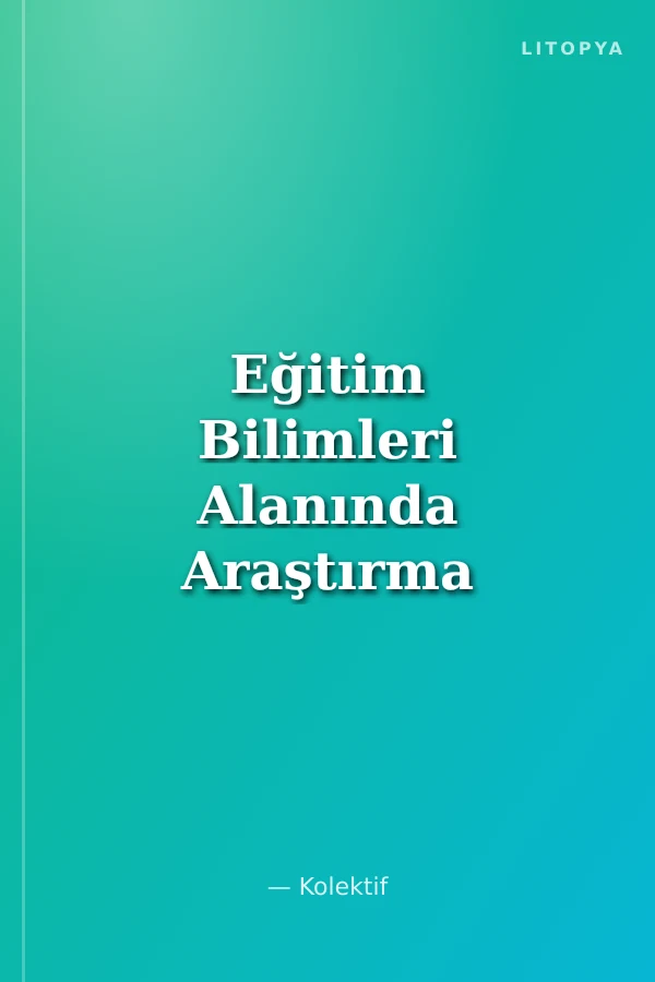 Eğitim Bilimleri Alanında Araştırma ve Değerlendirmeler - 2019 / Haziran