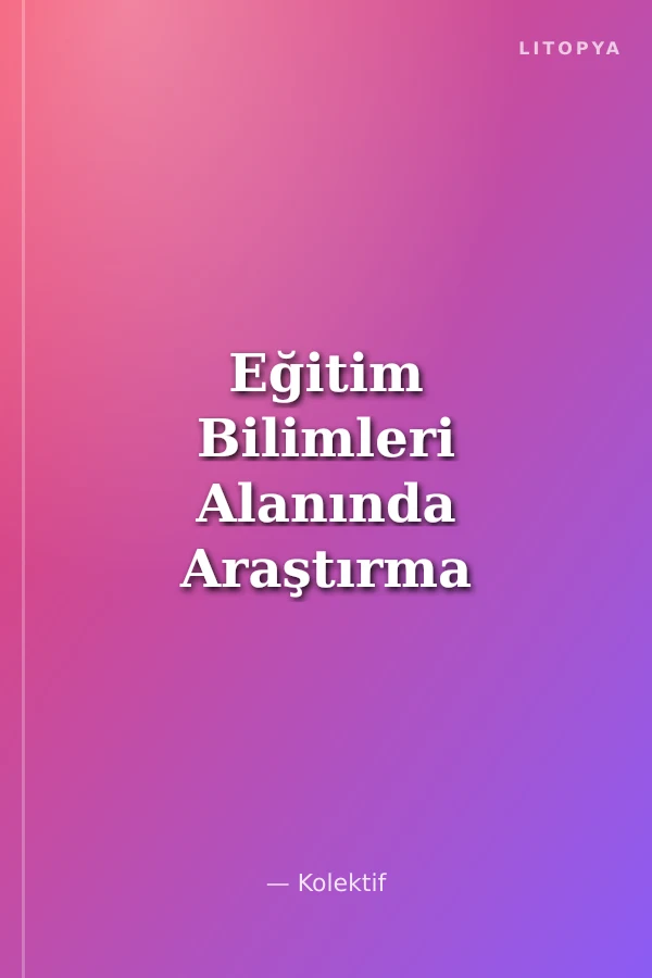 Eğitim Bilimleri Alanında Araştırma ve Değerlendirmeler