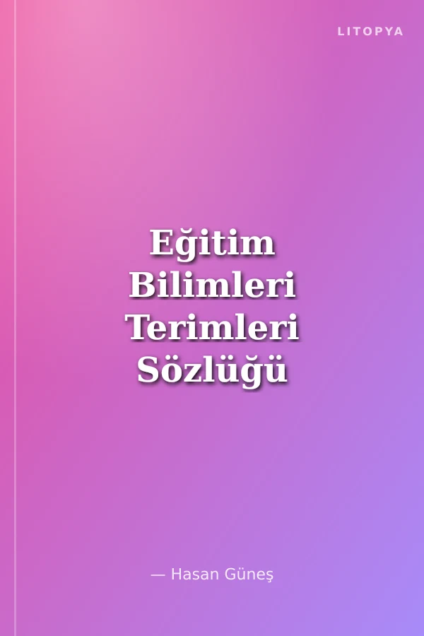 Eğitim Bilimleri Terimleri Sözlüğü
