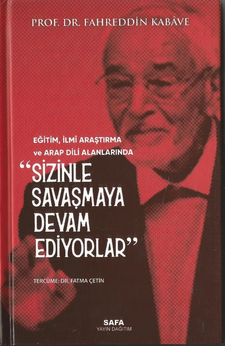 Eğitim, İlmi Araştırma ve Arap Dili Alanlarında Sizinle Savaşmaya Devam Ediyorlar