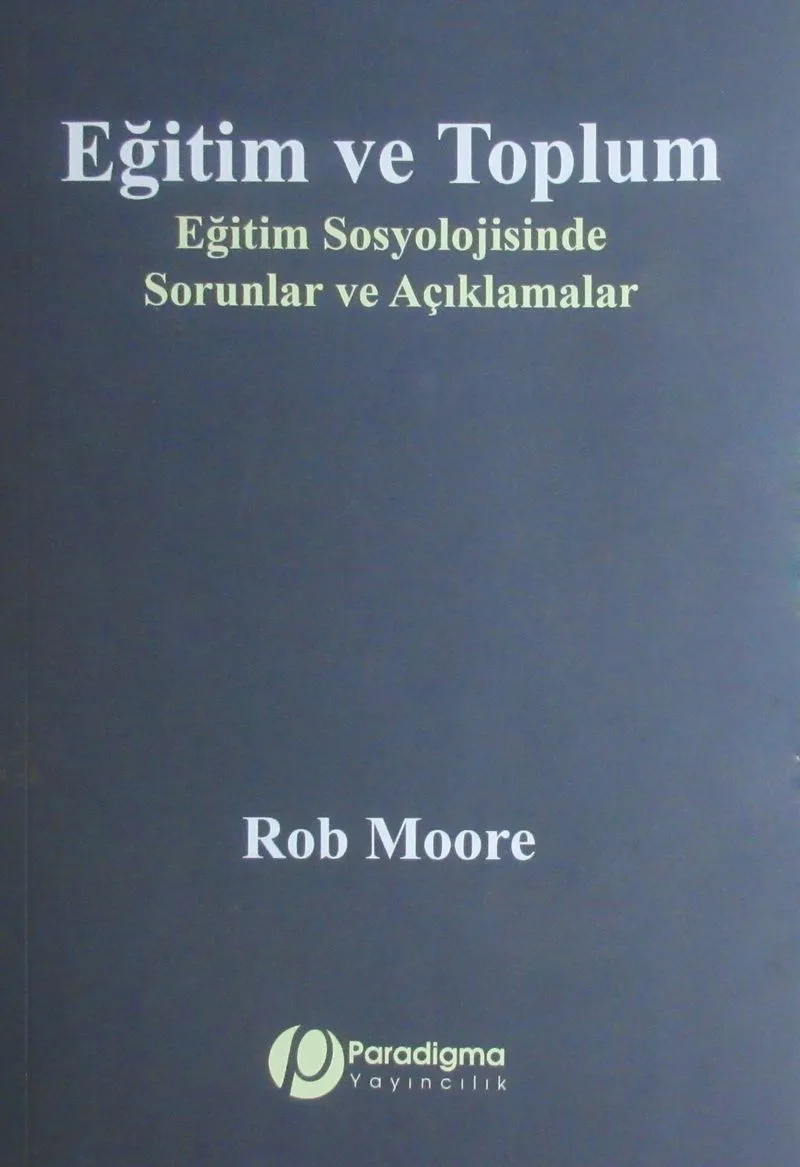 Eğitim ve Toplum Eğitim Sosyolojisinde Sorunlar ve Açıklamalar