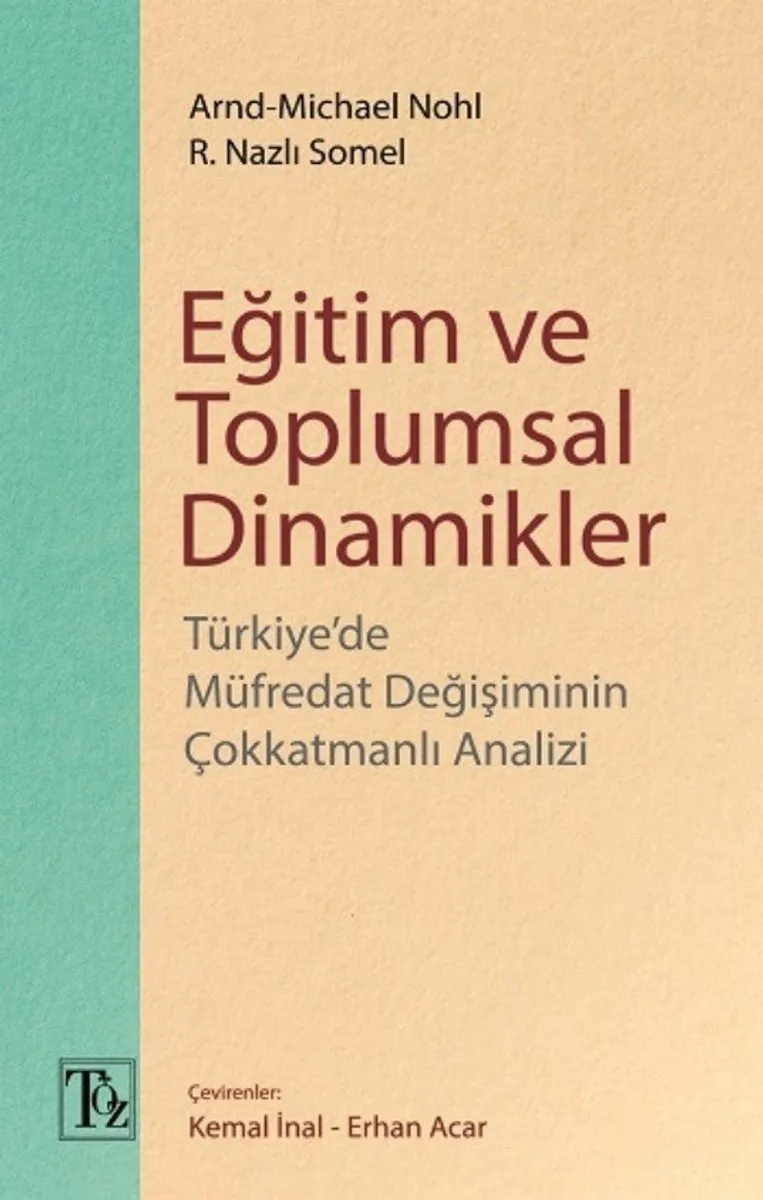 Eğitim ve Toplumsal Dinamikler Türkiye'de Müfredat Değişiminin Çokkatmanlı Analizi