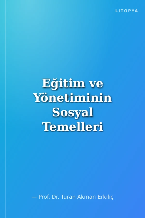Eğitim ve Yönetiminin Sosyal Temelleri