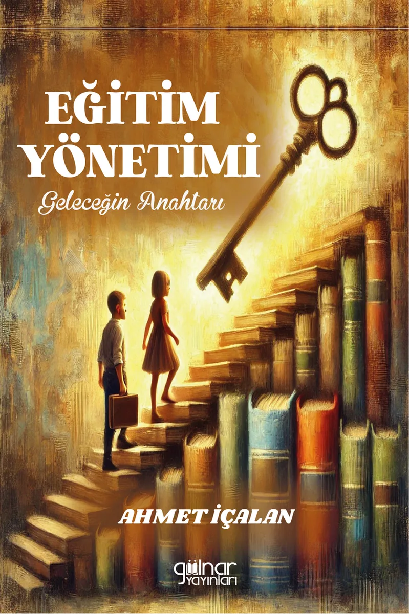 Eğitim Yönetimi: Geleceğin Anahtarı