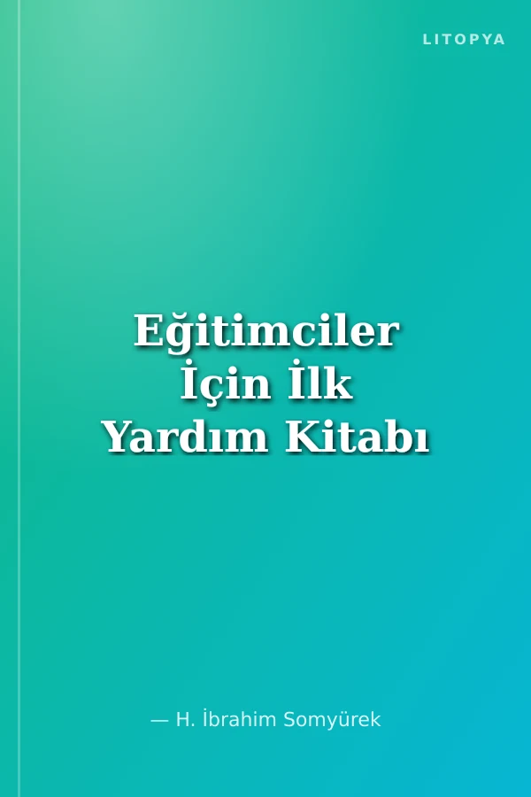 Eğitimciler İçin İlk Yardım Kitabı