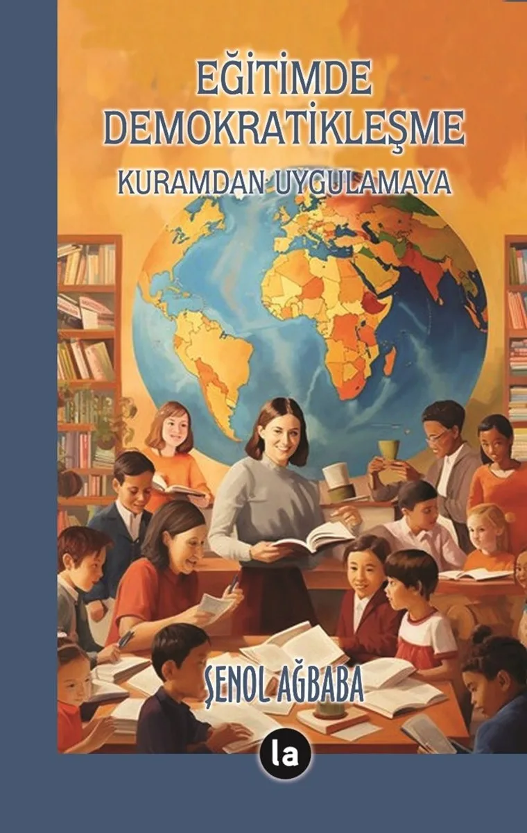 Eğitimde Demokratikleşme Kuramdan Uygulamaya