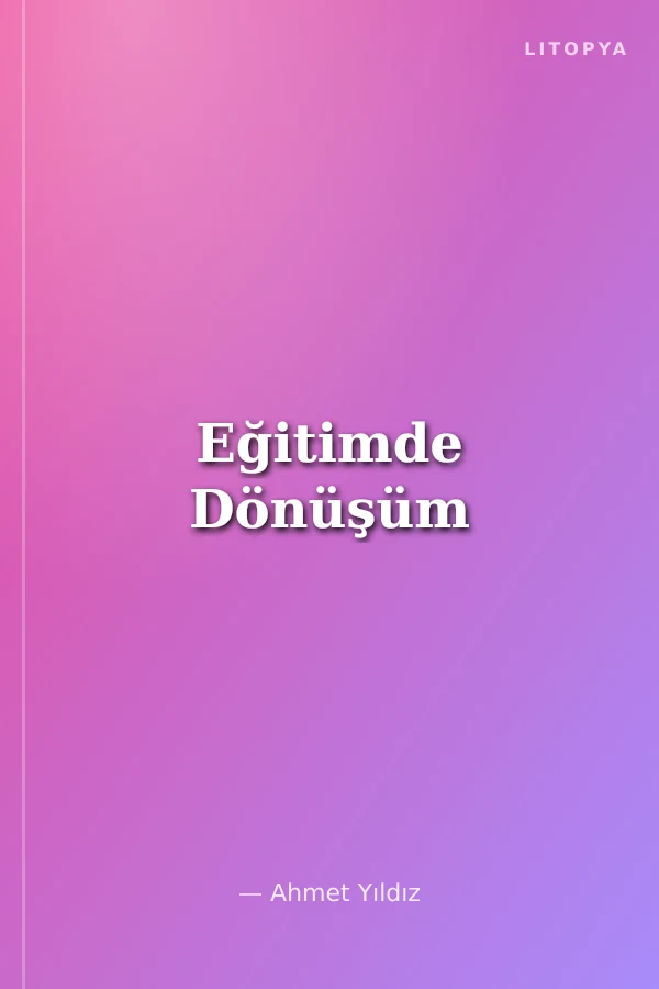 Eğitimde Dönüşüm