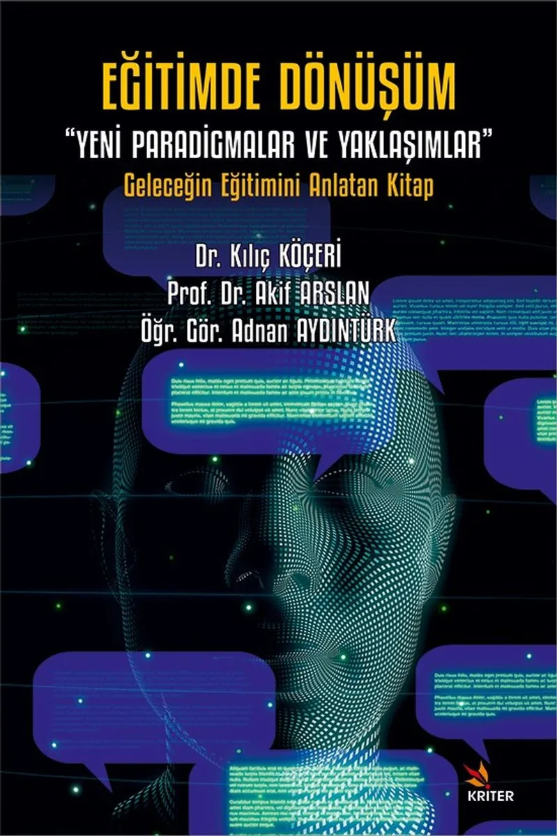 Eğitimde Dönüşüm &ldquo;Yeni Paradigmalar ve Yaklaşımlar&rdquo; Geleceğin Eğitimini Anlatan Kitap