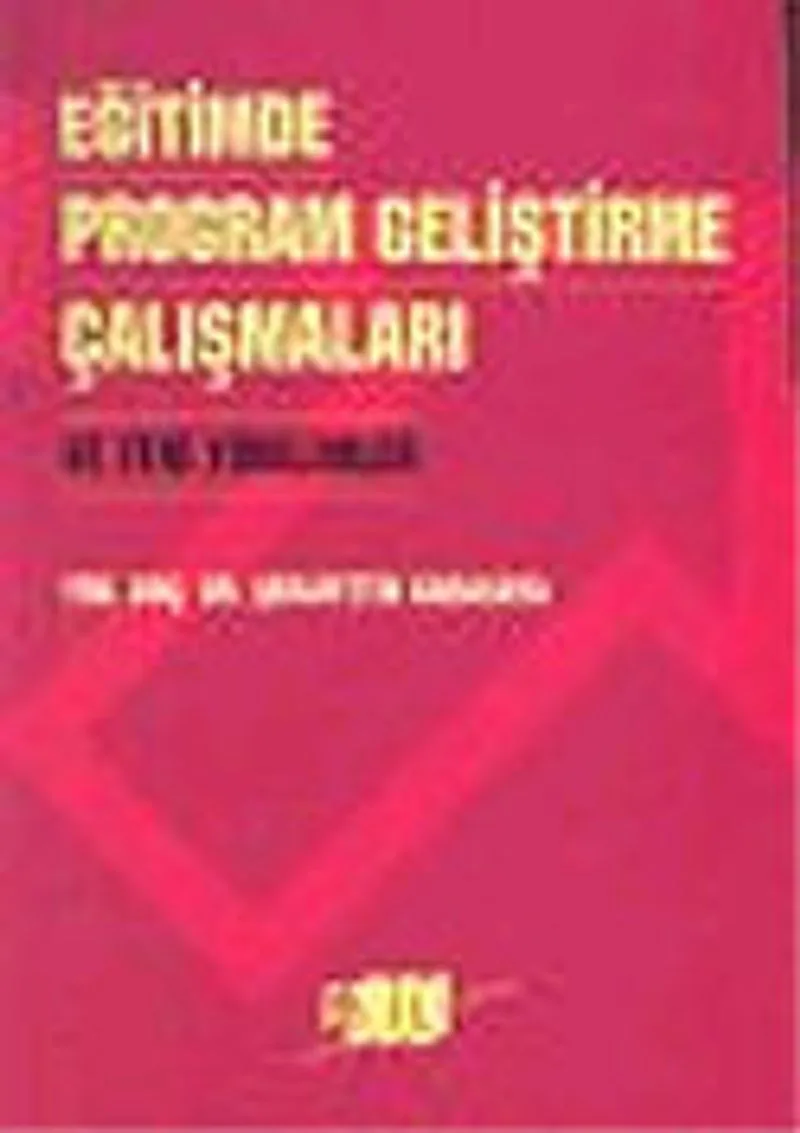 Eğitimde Program Geliştirme Çalışmaları ve Yeni Yönelimler