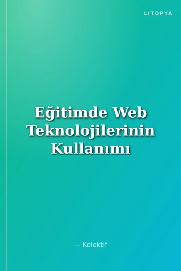 Eğitimde Web Teknolojilerinin Kullanımı