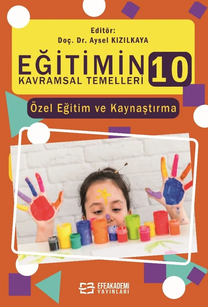 Eğitimin Kavramsal Temelleri 10: Özel Eğitim ve Kaynaştırma