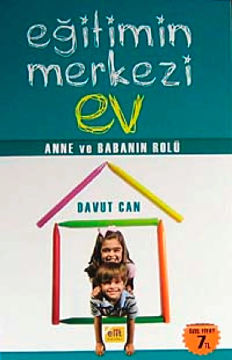 Eğitimin Merkezi Ev Anne ve Babanın Rolü