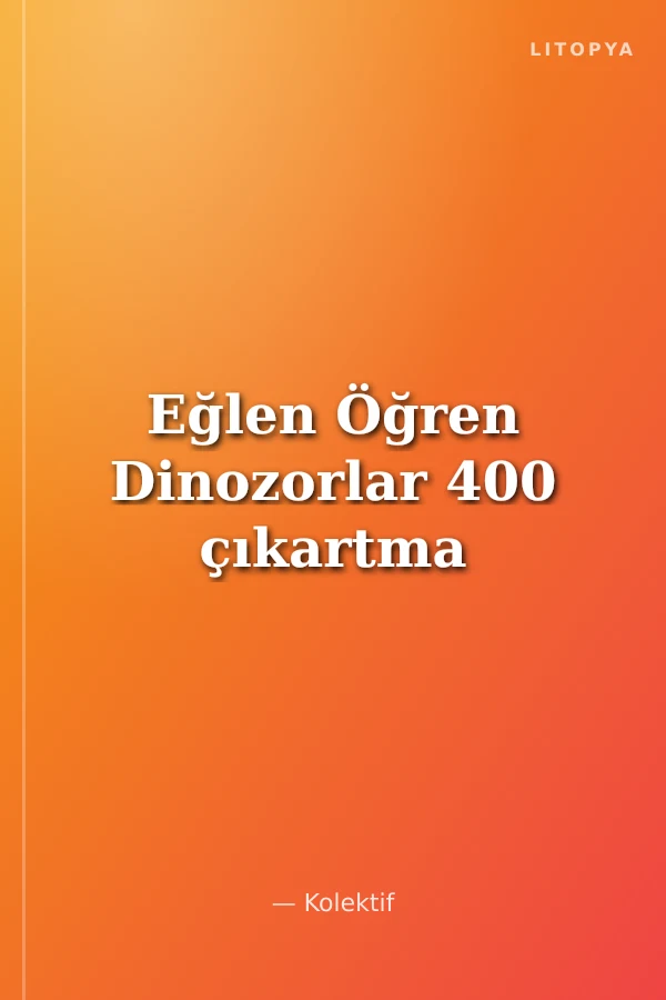 Eğlen Öğren Dinozorlar 400 çıkartma
