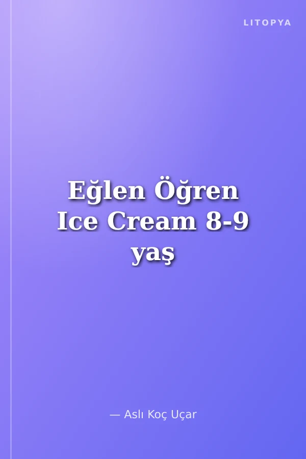 Eğlen Öğren Ice Cream 8-9 yaş