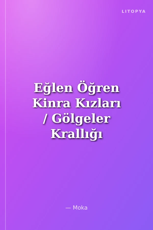 Eğlen Öğren Kinra Kızları / Gölgeler Krallığı