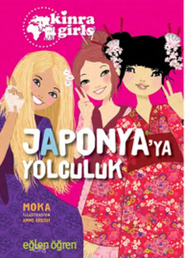Eğlen Öğren Kinra Kızları - Japonya'ya Yolculuk