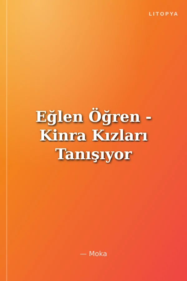 Eğlen Öğren - Kinra Kızları Tanışıyor
