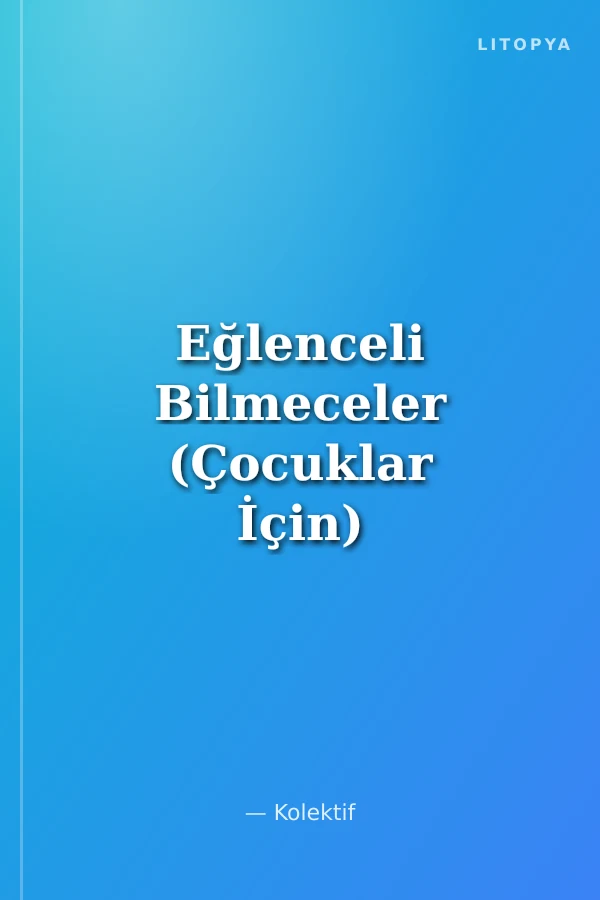 Eğlenceli Bilmeceler (Çocuklar İçin)