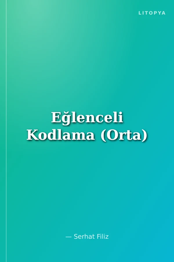 Eğlenceli Kodlama (Orta)