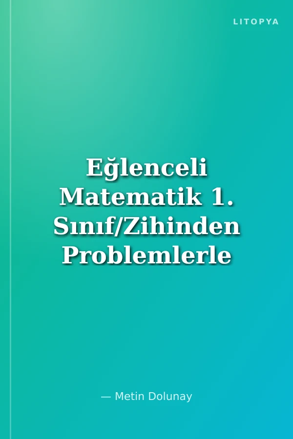 Eğlenceli Matematik 1. Sınıf/Zihinden Problemlerle
