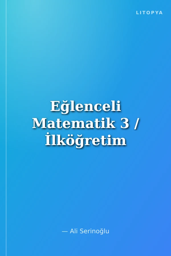 Eğlenceli Matematik 3 / İlköğretim