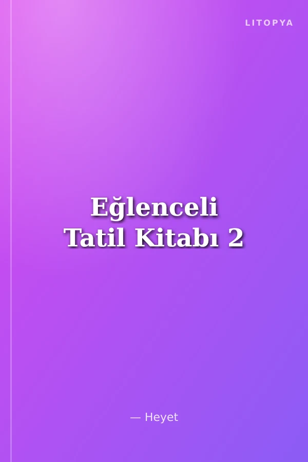 Eğlenceli Tatil Kitabı 2