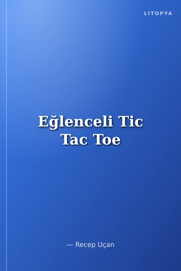 Eğlenceli Tic Tac Toe