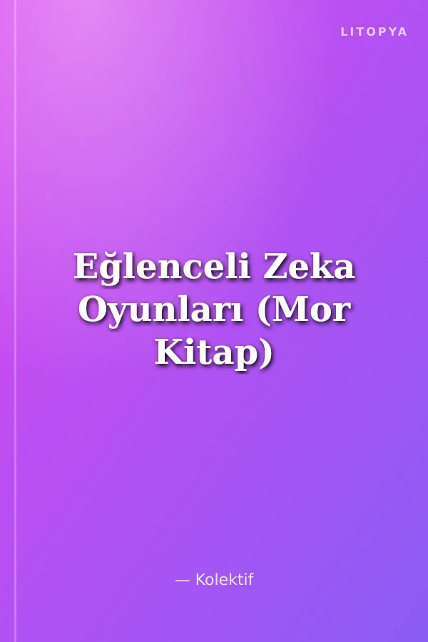 Eğlenceli Zeka Oyunları (Mor Kitap)
