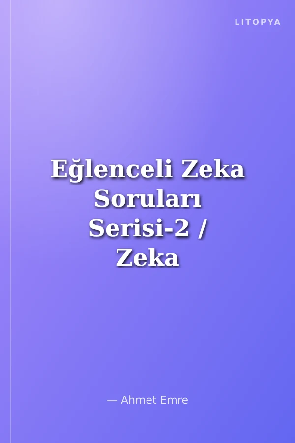 Eğlenceli Zeka Soruları Serisi-2 / Zeka Kutusu