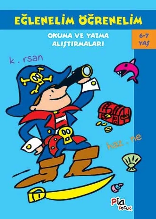 Eğlenelim Öğrenelim (6-7 Yaş) Okuma ve Yazma Alıştırmaları