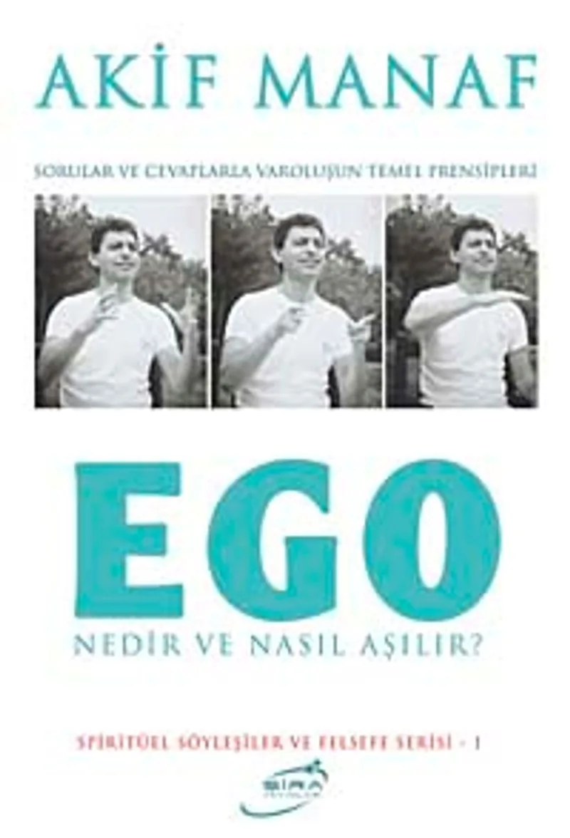 Ego Nedir ve Nasıl Aşılır? Sorular ve Cevaplarla Varoluşun Temel Prensipleri