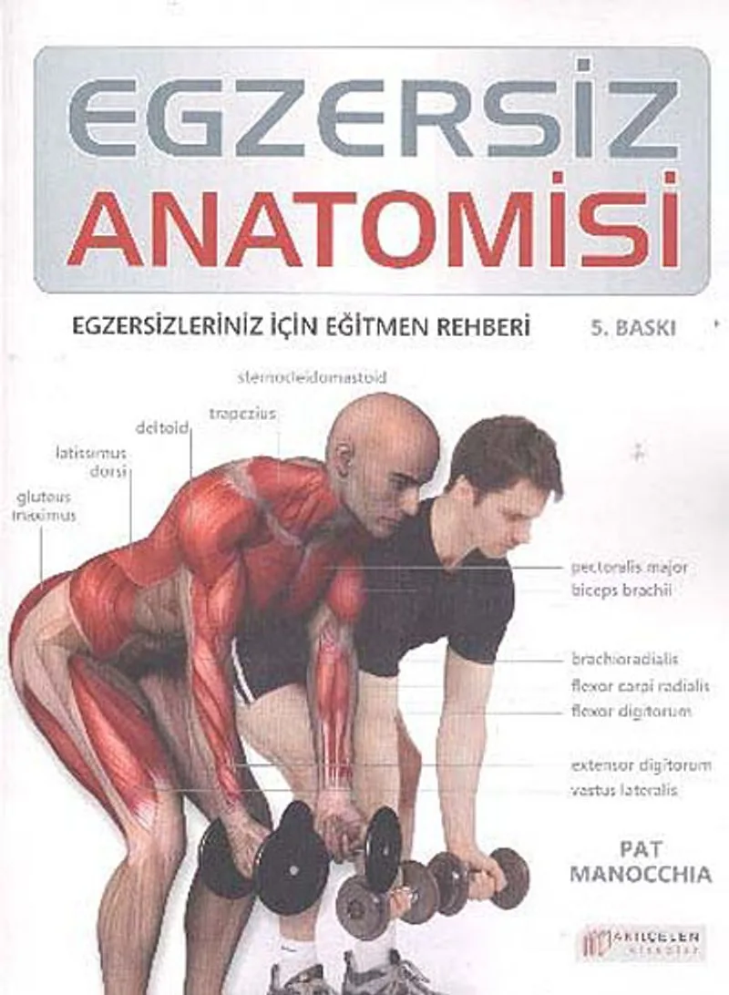 Egzersiz Anatomisi Egzersizleriniz İçin Eğitmen Rehberi