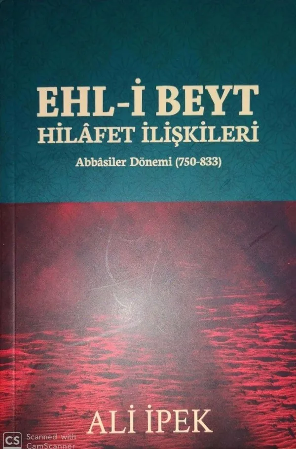 Ehl-İ Beyt Hilafet İlişkileri Abbasiler Dönemi (750-833)