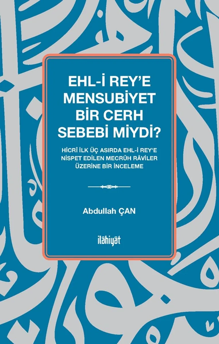Ehl-i Rey'e Mensubiyet Bir Cerh Sebebi miydi?