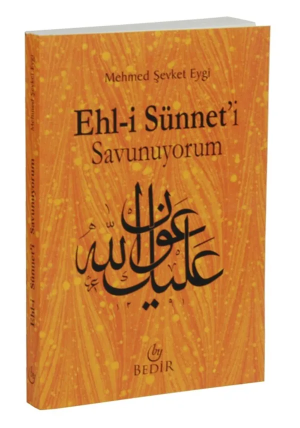 Ehl-i Sünnet'i Savunuyorum