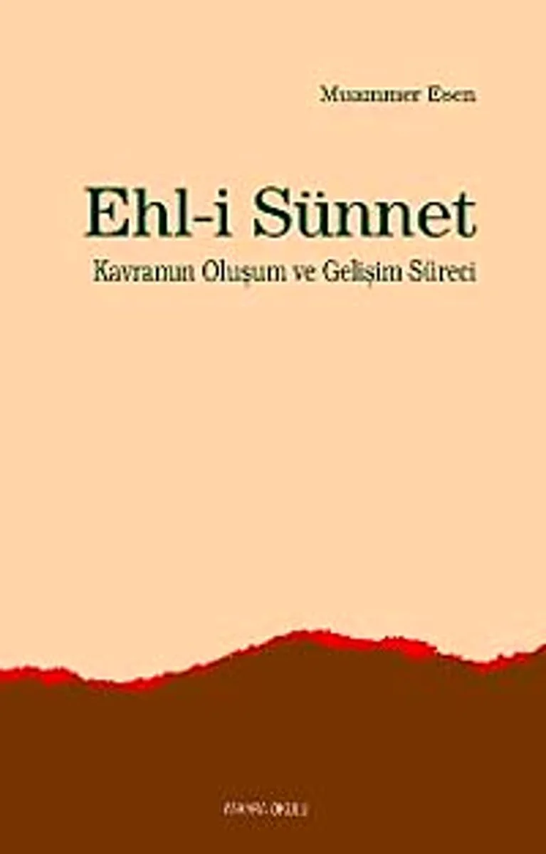 Ehl-i Sünnet Kavramının Oluşum ve Gelişim Süreci