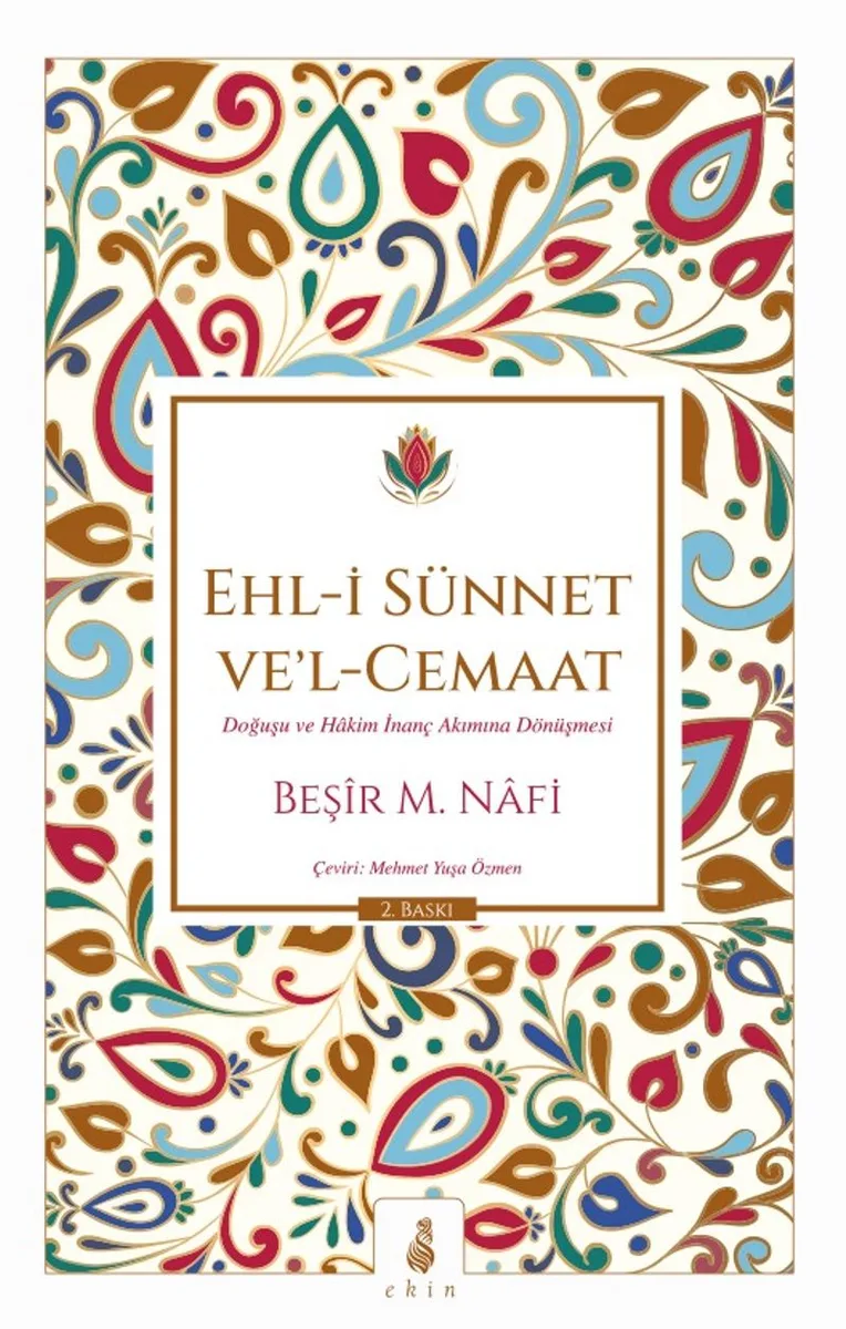 Ehl-i Sünnet Vel-Cemaat Doğuşu ve Hakim İnanç Akımına Dönüşmesi
