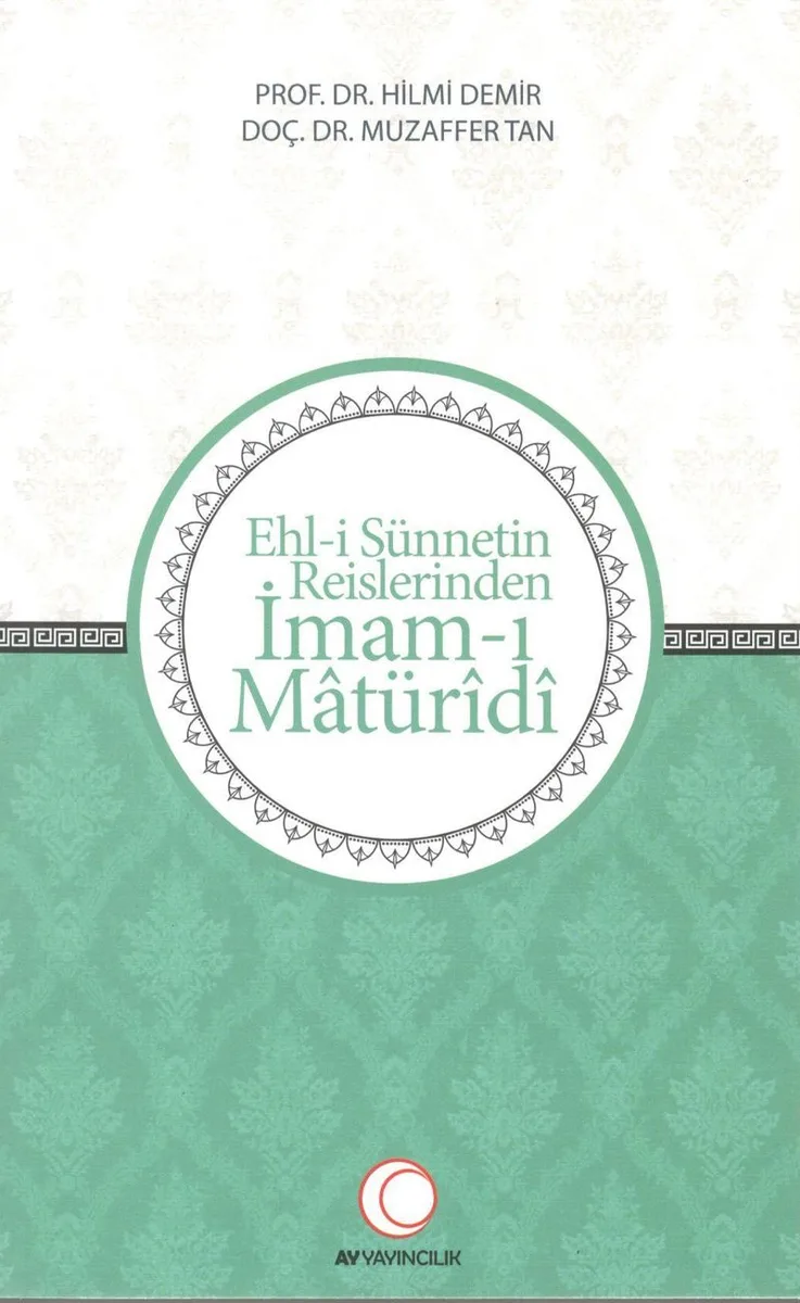 Ehl-i Sünnetin Reislerinden İmam-ı Matüridi