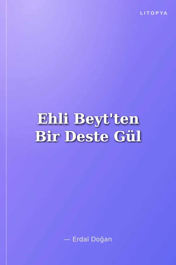 Ehli Beyt'ten Bir Deste Gül