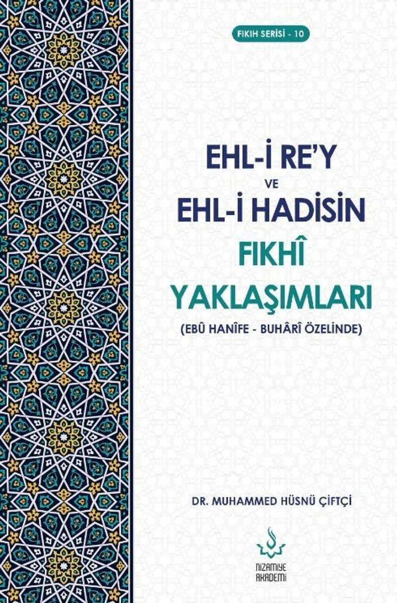 Ehli Rey ve Hadisin Fıkhi Yaklaşımları