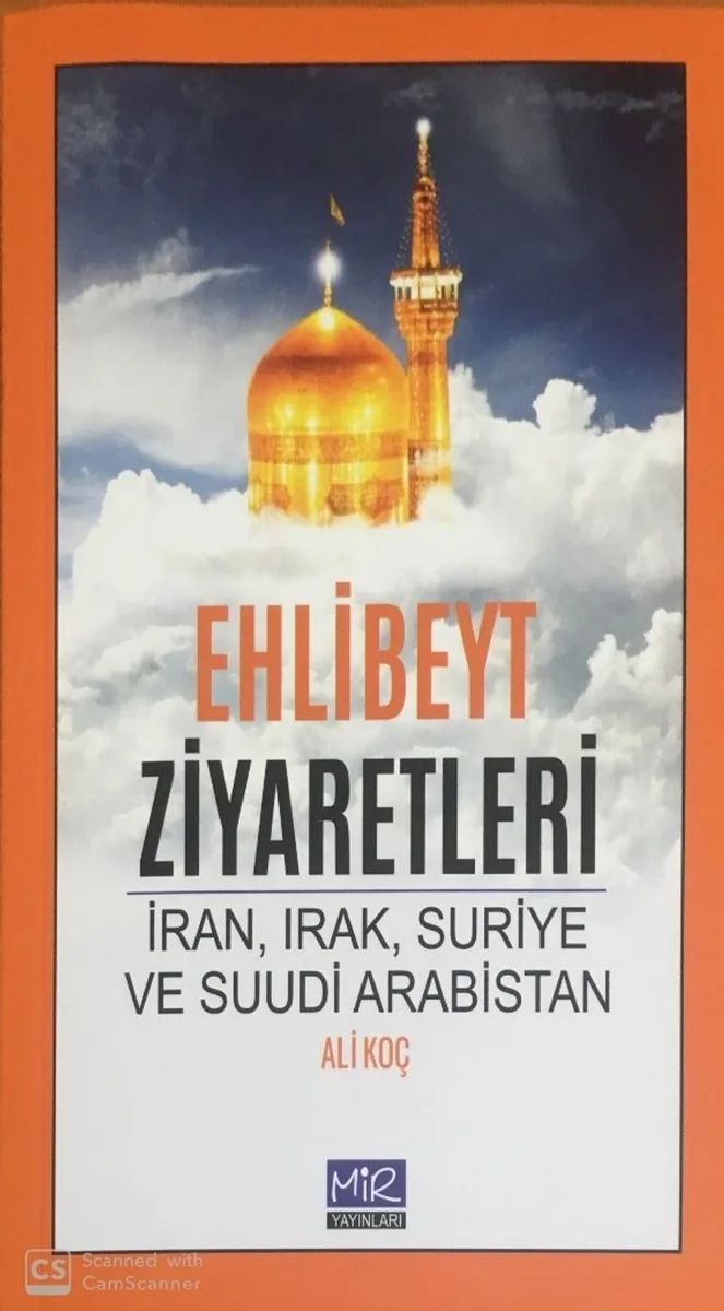 Ehlibeyt Ziyaretleri İran,Irak,Suriye ve Suudi Arabistan