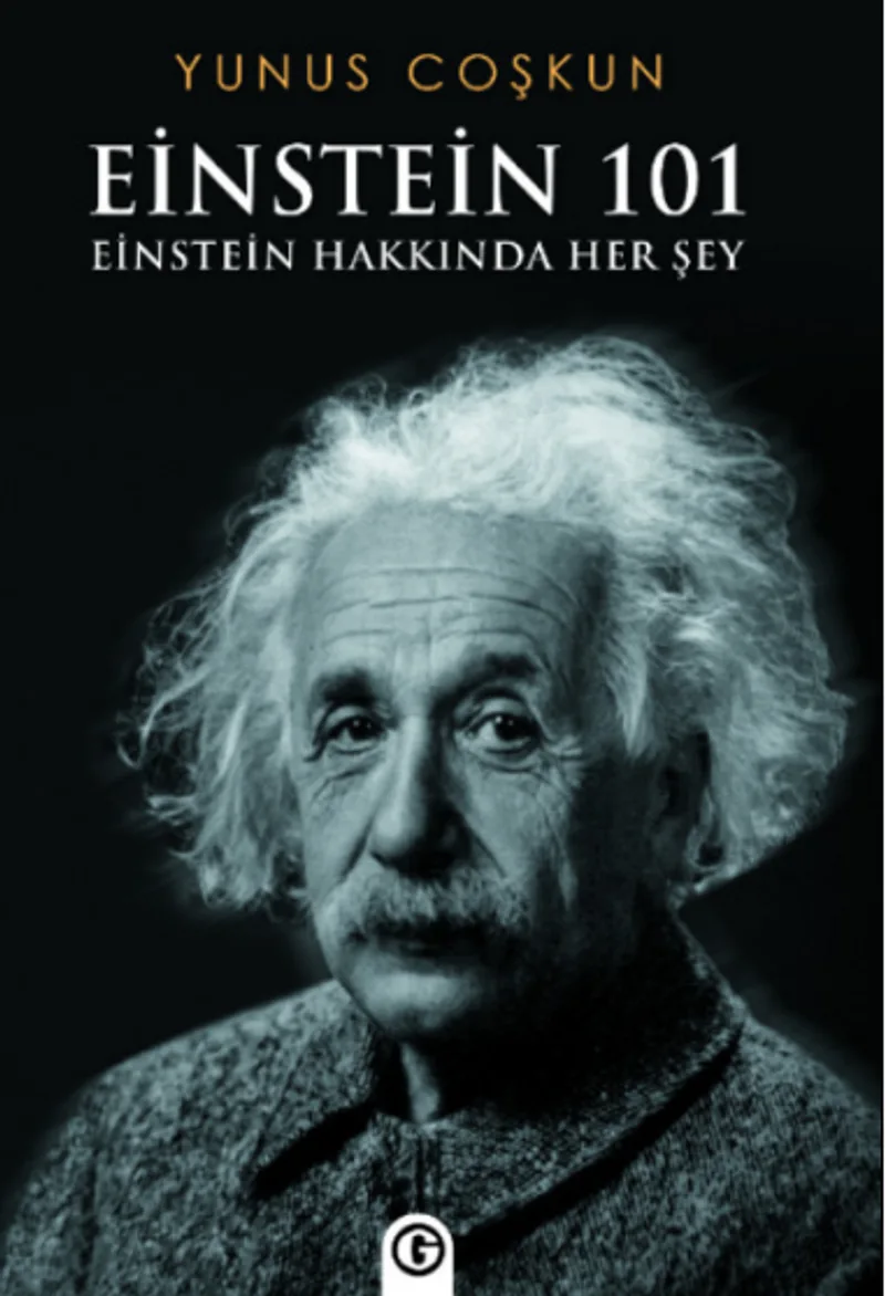 Einstein 101 Einstein Hakkında Her Şey
